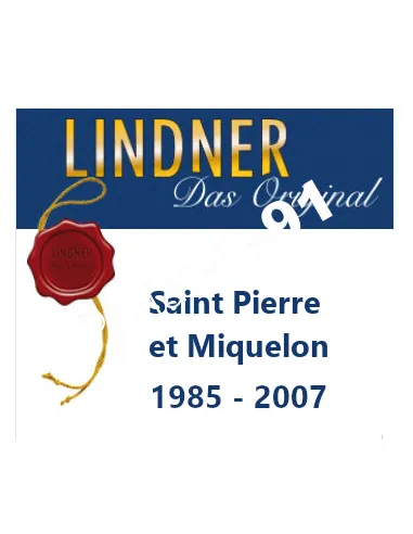 LINDNER SAINT-PIERRE-ET-MIQUELON 1985/2007, matériel philatélique