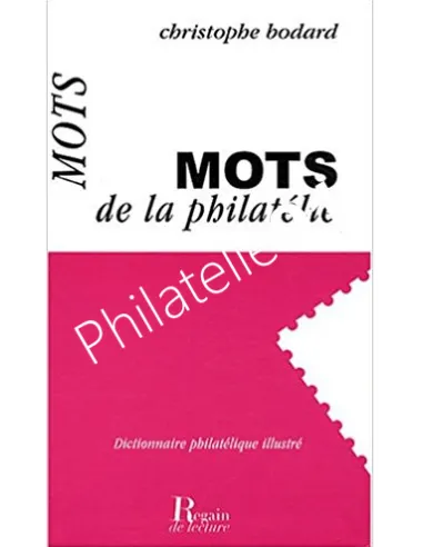 Dictionnaire MOTS de la philatélie, bibliothèque philatélique