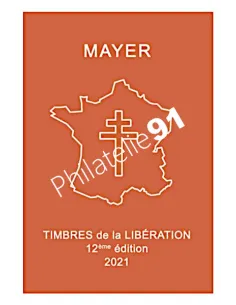 Catalogue Philatélique MAYER - TIMBRES DE LA LIBERATION 12ème édition