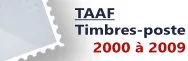 TAAF - de 2000 à 2009 (n°264 à 551)