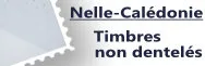 Nouvelle-Calédonie - timbres non dentelés