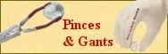 Pinces & gants