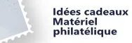 Idées cadeaux : Matériel philatélique